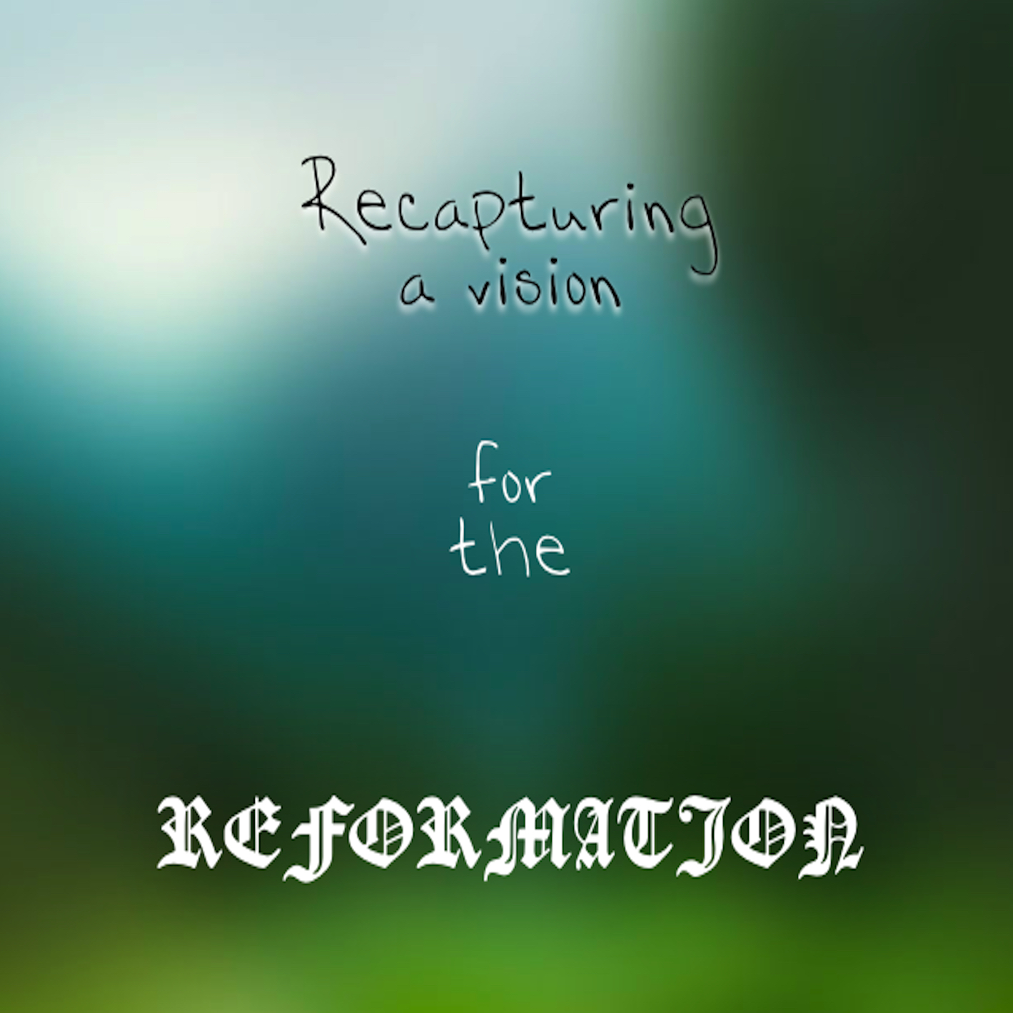 Recapturing-reformation